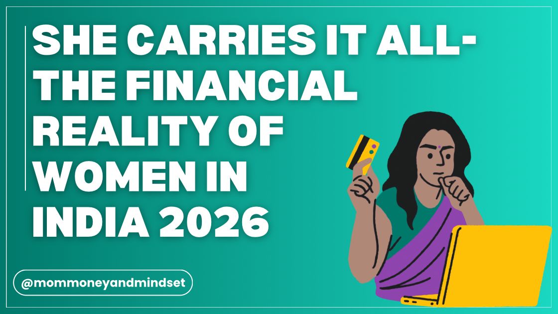 She Carries It All — The Financial Reality of Indian Women in 2026